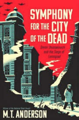 Symphony for the City of the Dead by M.T. Anderson